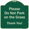 Signmission Designer Series-Please Do Not Park On The Grass Thank You!, 18" x 18", G-1818-9791 A-DES-G-1818-9791 - alternate 1